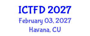 International Conference on Turbomachinery and Fluid Dynamics (ICTFD) February 03, 2027 - Havana, Cuba International Conference on Turbomachinery and Fluid Dynamics (ICTFD) February 03, 2027 - Havana, Cuba