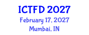 International Conference on Turbomachinery and Fluid Dynamics (ICTFD) February 17, 2027 - Mumbai, India International Conference on Turbomachinery and Fluid Dynamics (ICTFD) February 17, 2027 - Mumbai, India