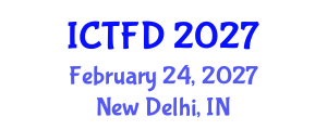 International Conference on Turbomachinery and Fluid Dynamics (ICTFD) February 24, 2027 - New Delhi, India International Conference on Turbomachinery and Fluid Dynamics (ICTFD) February 24, 2027 - New Delhi, India