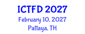 International Conference on Turbomachinery and Fluid Dynamics (ICTFD) February 10, 2027 - Pattaya, Thailand
