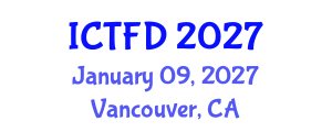International Conference on Turbomachinery and Fluid Dynamics (ICTFD) January 09, 2027 - Vancouver, Canada International Conference on Turbomachinery and Fluid Dynamics (ICTFD) January 09, 2027 - Vancouver, Canada