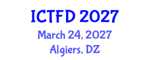 International Conference on Turbomachinery and Fluid Dynamics (ICTFD) March 24, 2027 - Algiers, Algeria International Conference on Turbomachinery and Fluid Dynamics (ICTFD) March 24, 2027 - Algiers, Algeria