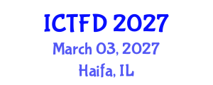 International Conference on Turbomachinery and Fluid Dynamics (ICTFD) March 03, 2027 - Haifa, Israel International Conference on Turbomachinery and Fluid Dynamics (ICTFD) March 03, 2027 - Haifa, Israel