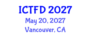 International Conference on Turbomachinery and Fluid Dynamics (ICTFD) May 20, 2027 - Vancouver, Canada International Conference on Turbomachinery and Fluid Dynamics (ICTFD) May 20, 2027 - Vancouver, Canada