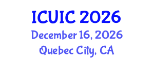 International Conference on Ubiquitous Intelligence and Computing (ICUIC) December 16, 2026 - Quebec City, Canada International Conference on Ubiquitous Intelligence and Computing (ICUIC) December 16, 2026 - Quebec City, Canada