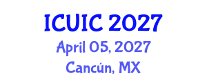 International Conference on Ubiquitous Intelligence and Computing (ICUIC) April 05, 2027 - Cancún, Mexico International Conference on Ubiquitous Intelligence and Computing (ICUIC) April 05, 2027 - Cancún, Mexico