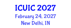 International Conference on Ubiquitous Intelligence and Computing (ICUIC) February 24, 2027 - New Delhi, India International Conference on Ubiquitous Intelligence and Computing (ICUIC) February 24, 2027 - New Delhi, India