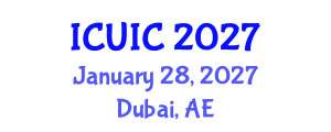 International Conference on Ubiquitous Intelligence and Computing (ICUIC) January 28, 2027 - Dubai, United Arab Emirates International Conference on Ubiquitous Intelligence and Computing (ICUIC) January 28, 2027 - Dubai, United Arab Emirates