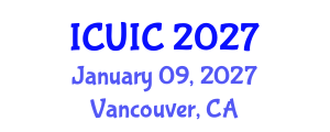 International Conference on Ubiquitous Intelligence and Computing (ICUIC) January 09, 2027 - Vancouver, Canada International Conference on Ubiquitous Intelligence and Computing (ICUIC) January 09, 2027 - Vancouver, Canada