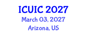 International Conference on Ubiquitous Intelligence and Computing (ICUIC) March 03, 2027 - Arizona, United States International Conference on Ubiquitous Intelligence and Computing (ICUIC) March 03, 2027 - Arizona, United States