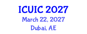 International Conference on Ubiquitous Intelligence and Computing (ICUIC) March 22, 2027 - Dubai, United Arab Emirates International Conference on Ubiquitous Intelligence and Computing (ICUIC) March 22, 2027 - Dubai, United Arab Emirates