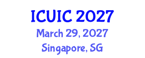 International Conference on Ubiquitous Intelligence and Computing (ICUIC) March 29, 2027 - Singapore, Singapore International Conference on Ubiquitous Intelligence and Computing (ICUIC) March 29, 2027 - Singapore, Singapore