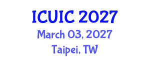 International Conference on Ubiquitous Intelligence and Computing (ICUIC) March 03, 2027 - Taipei, Taiwan International Conference on Ubiquitous Intelligence and Computing (ICUIC) March 03, 2027 - Taipei, Taiwan