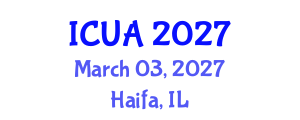 International Conference on Urban Agriculture (ICUA) March 03, 2027 - Haifa, Israel International Conference on Urban Agriculture (ICUA) March 03, 2027 - Haifa, Israel