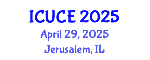 International Conference on Urban and Civil Engineering (ICUCE) April 29, 2025 - Jerusalem, Israel