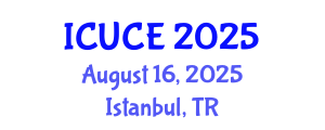 International Conference on Urban and Civil Engineering (ICUCE) August 16, 2025 - Istanbul, Turkey