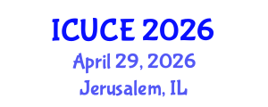 International Conference on Urban and Civil Engineering (ICUCE) April 29, 2026 - Jerusalem, Israel