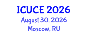 International Conference on Urban and Civil Engineering (ICUCE) August 30, 2026 - Moscow, Russia