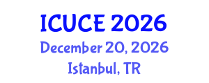 International Conference on Urban and Civil Engineering (ICUCE) December 20, 2026 - Istanbul, Turkey International Conference on Urban and Civil Engineering (ICUCE) December 20, 2026 - Istanbul, Turkey