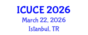 International Conference on Urban and Civil Engineering (ICUCE) March 22, 2026 - Istanbul, Turkey
