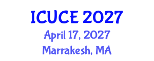 International Conference on Urban and Civil Engineering (ICUCE) April 17, 2027 - Marrakesh, Morocco International Conference on Urban and Civil Engineering (ICUCE) April 17, 2027 - Marrakesh, Morocco