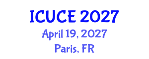 International Conference on Urban and Civil Engineering (ICUCE) April 19, 2027 - Paris, France International Conference on Urban and Civil Engineering (ICUCE) April 19, 2027 - Paris, France