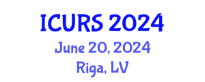 International Conference on Urban and Regional Studies (ICURS) June 20, 2024 - Riga, Latvia