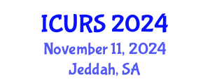 International Conference on Urban and Regional Studies (ICURS) November 11, 2024 - Jeddah, Saudi Arabia