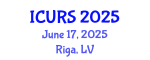 International Conference on Urban and Regional Studies (ICURS) June 17, 2025 - Riga, Latvia