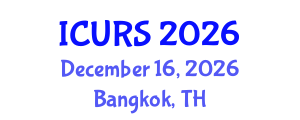 International Conference on Urban and Regional Studies (ICURS) December 16, 2026 - Bangkok, Thailand International Conference on Urban and Regional Studies (ICURS) December 16, 2026 - Bangkok, Thailand