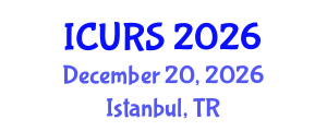 International Conference on Urban and Regional Studies (ICURS) December 20, 2026 - Istanbul, Turkey International Conference on Urban and Regional Studies (ICURS) December 20, 2026 - Istanbul, Turkey