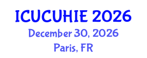 International Conference on Urban Climatology and Urban Heat Island Effect (ICUCUHIE) December 30, 2026 - Paris, France International Conference on Urban Climatology and Urban Heat Island Effect (ICUCUHIE) December 30, 2026 - Paris, France