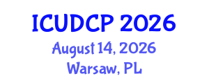 International Conference on Urban Design and City Planning (ICUDCP) August 14, 2026 - Warsaw, Poland International Conference on Urban Design and City Planning (ICUDCP) August 14, 2026 - Warsaw, Poland