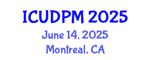 International Conference on Urban Design and Process Management (ICUDPM) June 14, 2025 - Montreal, Canada