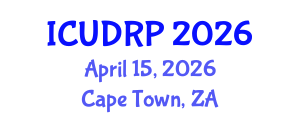 International Conference on Urban Design and Regional Planning (ICUDRP) April 15, 2026 - Cape Town, South Africa