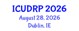 International Conference on Urban Design and Regional Planning (ICUDRP) August 28, 2026 - Dublin, Ireland International Conference on Urban Design and Regional Planning (ICUDRP) August 28, 2026 - Dublin, Ireland