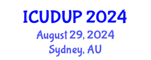 International Conference on Urban Design and Urban Planning (ICUDUP) August 29, 2024 - Sydney, Australia