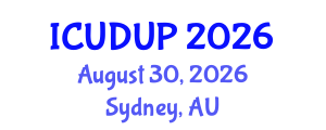 International Conference on Urban Design and Urban Planning (ICUDUP) August 30, 2026 - Sydney, Australia