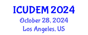 International Conference on Urban Development and Environmental Management (ICUDEM) October 28, 2024 - Los Angeles, United States