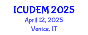 International Conference on Urban Development and Environmental Management (ICUDEM) April 12, 2025 - Venice, Italy