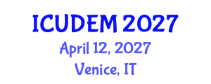 International Conference on Urban Development and Environmental Management (ICUDEM) April 12, 2027 - Venice, Italy International Conference on Urban Development and Environmental Management (ICUDEM) April 12, 2027 - Venice, Italy