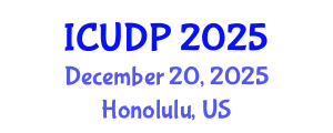 International Conference on Urban Development and Planning (ICUDP) December 20, 2025 - Honolulu, United States
