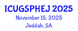 International Conference on Urban Green Space, Public Health, and Environmental Justice (ICUGSPHEJ) November 15, 2025 - Jeddah, Saudi Arabia