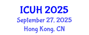 International Conference on Urban Housing (ICUH) September 27, 2025 - Hong Kong, China