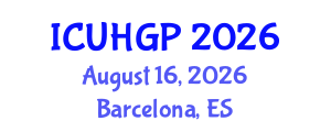 International Conference on Urban Human Geography and Planning (ICUHGP) August 16, 2026 - Barcelona, Spain International Conference on Urban Human Geography and Planning (ICUHGP) August 16, 2026 - Barcelona, Spain