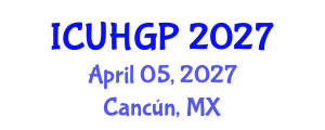 International Conference on Urban Human Geography and Planning (ICUHGP) April 05, 2027 - Cancún, Mexico International Conference on Urban Human Geography and Planning (ICUHGP) April 05, 2027 - Cancún, Mexico