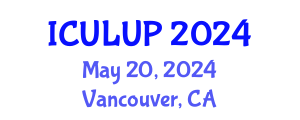 International Conference on Urban Landscape and Urban Planning (ICULUP) May 20, 2024 - Vancouver, Canada
