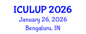International Conference on Urban Landscape and Urban Planning (ICULUP) January 26, 2026 - Bengaluru, India International Conference on Urban Landscape and Urban Planning (ICULUP) January 26, 2026 - Bengaluru, India