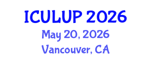 International Conference on Urban Landscape and Urban Planning (ICULUP) May 20, 2026 - Vancouver, Canada