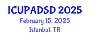 International Conference on Urban Planning and Architectural Design for Sustainable Development (ICUPADSD) February 15, 2025 - Istanbul, Turkey